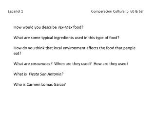 Español 1									 Comparación Cultural p . 60 &amp; 68