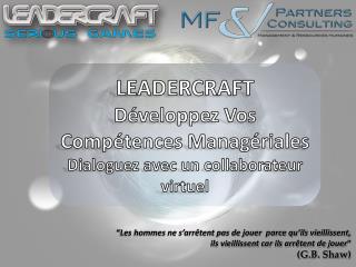 LEADERCRAFT Développez Vos Compétences Managériales Dialoguez avec un collaborateur virtuel