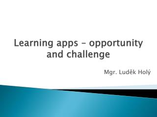 Learning apps – opportunity and challenge