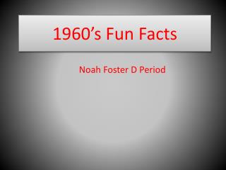 1960’s Fun Facts