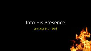 Into His Presence