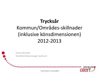 Trycksår Kommun/Områdes-skillnader (inklusive könsdimensionen) 2012-2013
