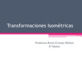 Transformaciones Isométricas