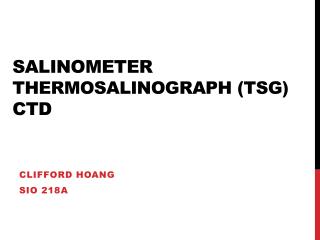 Salinometer Thermosalinograph (TSG) CTD
