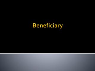 Beneficiary