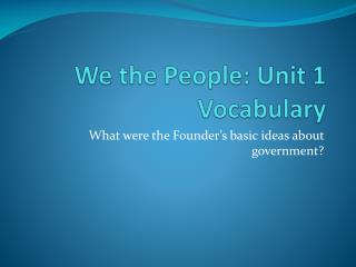 We the People: Unit 1 Vocabulary