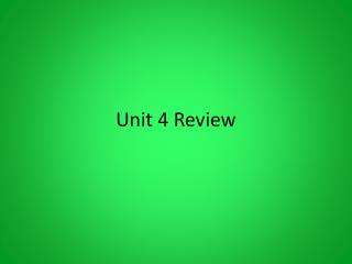 Unit 4 Review