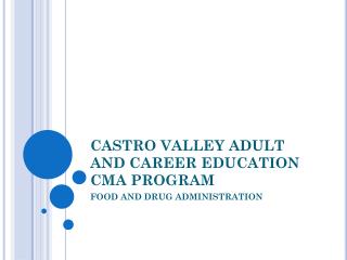 CASTRO VALLEY ADULT AND CAREER EDUCATION CMA PROGRAM