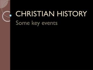 CHRISTIAN HISTORY