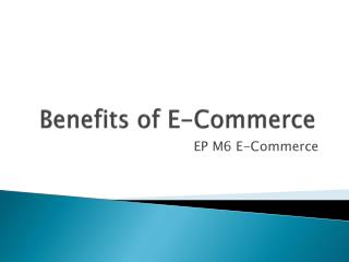 Benefits of E-Commerce