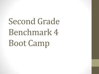 Second Grade Benchmark 4 Boot Camp