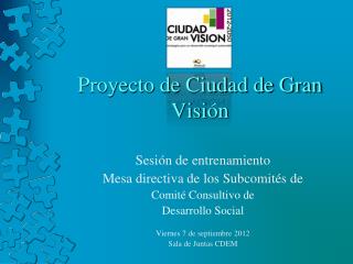Proyecto de Ciudad de Gran Visión