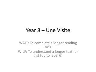 Year 8 – Une Visite