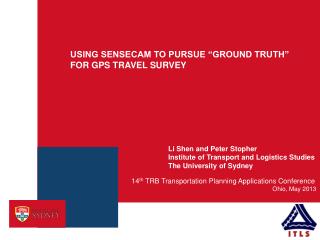 USING SENSECAM TO PURSUE “GROUND TRUTH” FOR GPS TRAVEL SURVEY