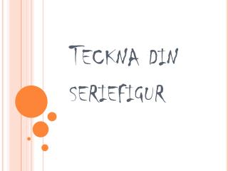 Teckna din seriefigur