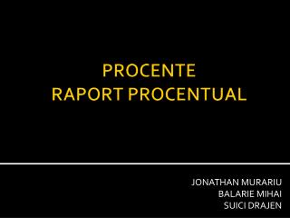 PROCENTE RAPORT PROCENTUAL