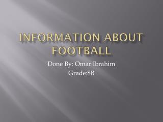 Information about football