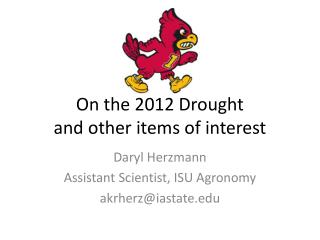 On the 2012 Drought and other items of interest