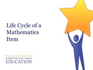 Life Cycle of a Mathematics Item