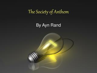 The Society of Anthem