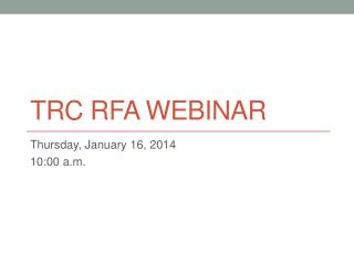 TRC RFA webinar