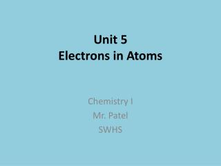 Unit 5 Electrons in Atoms