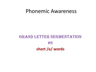 Phonemic Awareness