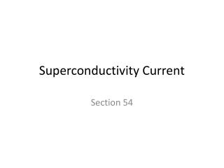 Superconductivity Current