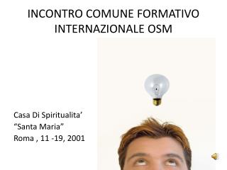 INCONTRO COMUNE FORMATIVO INTERNAZIONALE OSM