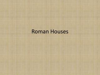 Roman Houses