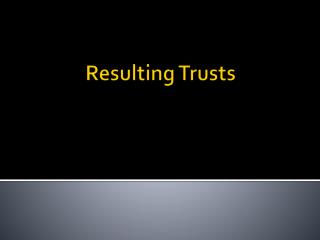 Resulting Trusts