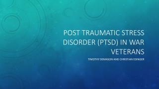 Post traumatic stress disorder ( PTsd ) in war veterans