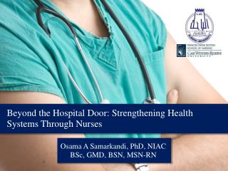 Osama A Samarkandi , PhD, NIAC BSc , GMD, BSN, MSN-RN