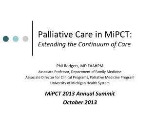 Palliative Care in MiPCT : Extending the Continuum of Care