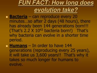 FUN FACT: How long does evolution take?