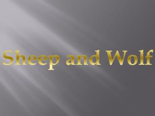 Sheep and Wolf