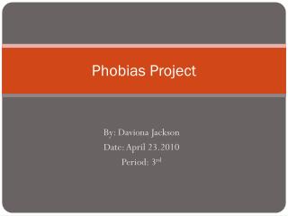 Phobias Project