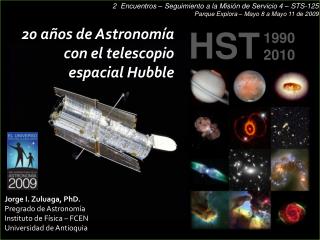 20 años de Astronomía c on el telescopio espacial Hubble
