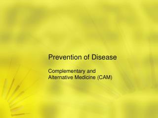 Prevention of Disease