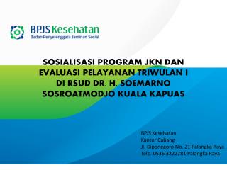 SOSIALISASI PROGRAM JKN DAN EVALUASI PELAYANAN TRIWULAN I