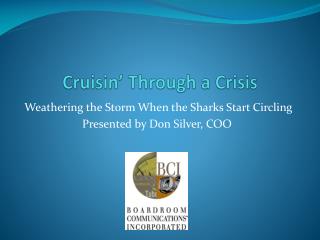 Cruisin ’ Through a Crisis