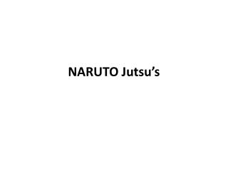 NARUTO Jutsu’s