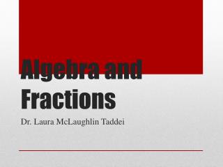 Algebra and Fractions