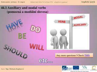 44.1 Auxiliary and modal verbs (pomocná a modální slovesa)