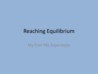Reaching Equilibrium
