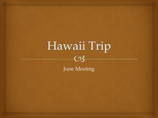 Hawaii Trip