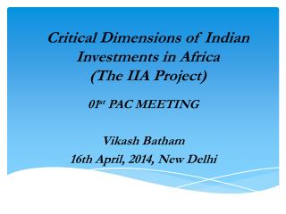 Critical Dimensions of Indian Investments in Africa (The IIA Project)