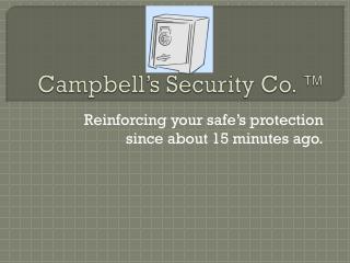 Campbell’s Security Co. ™