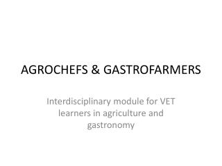 AGROCHEFS &amp; GASTROFARMERS