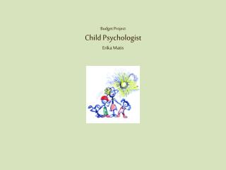 Budget Project Child Psychologist Erika Matis